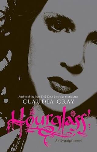 Hourglass (Evernight) - Hardcover By Gray, Claudia - VERY GOOD