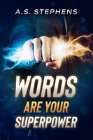 A. S. Stephens | Words Are Your Superpower | Taschenbuch | Englisch (2021)