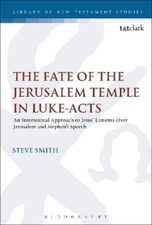 Steve Smith The Fate of the Jerusalem Temple in Luke-Act (Paperback) (UK IMPORT)