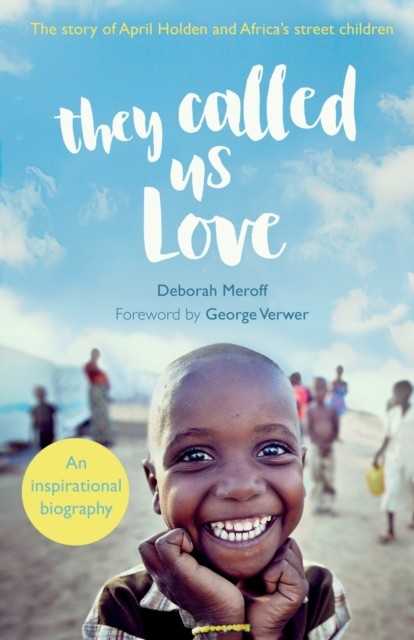 They Called Us Love by April Holden (Paperback Book)