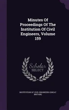 Minutes of Proceedings of the Institution of Civil Engineers, Volume 159 by I...