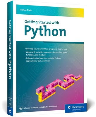 Getting Started with Python: Step-by-Step Guide for Beginners to Learn Core Con,