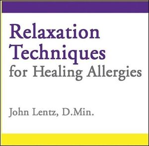 Relaxation Techniques for Healing Allergies by John D Lentz (CD-Audio, 2013)