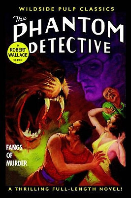 The Phantom Detective: Fangs of Murder By Robert Wallace - New Copy - 9781557...
