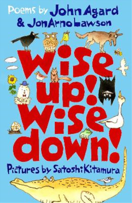 John Agard JonA Wise Up! Wise Down!: Poems by John Agard and JonA (Taschenbuch)