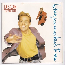 (AI760) Jason Donovan, When You Come Back To Me - 1989 - 7 inch vinyl