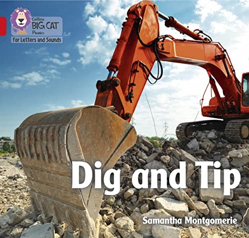 Dig and Tip: Band 02A/Red A (Collins Big Cat Phonics... - Montgomerie, Samantha