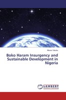 Moses Yakubu | Boko Haram Insurgency And Sustainable Development In Nigeria