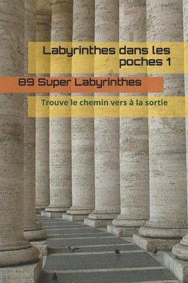 Labyrinthes dans les poches 1: Trouve le chemin vers ? la sortie by Eddy Cingala