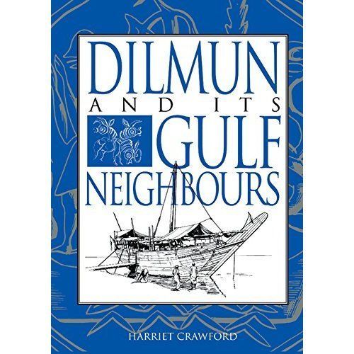 Dilmun and its Gulf Neighbours Crawford Hardback Cambridge University Press