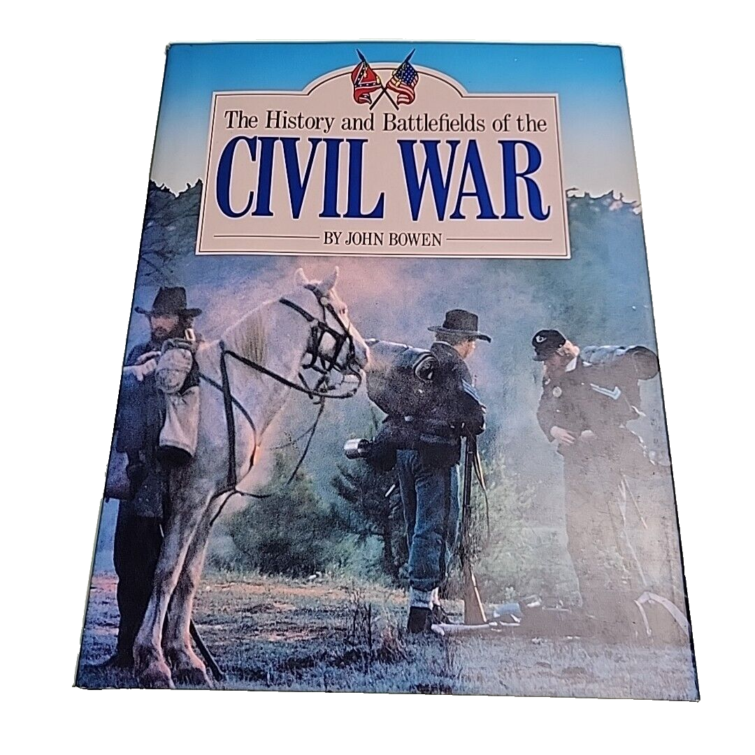 History & Battlefields of the Civil War John Bowen 1996 Hardback Book