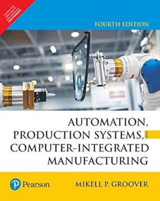 New: Automation Production Systems & Computer Integrated by Groover 4th INTL ED