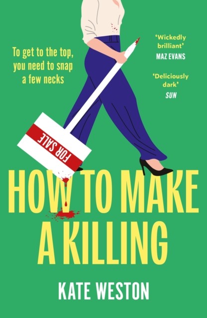 How to Make a Killing by Kate Weston (Paperback Book)