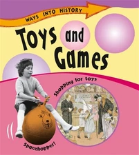 Ways Into History: Toys and Games by Sally Hewitt (English) Paperback Book