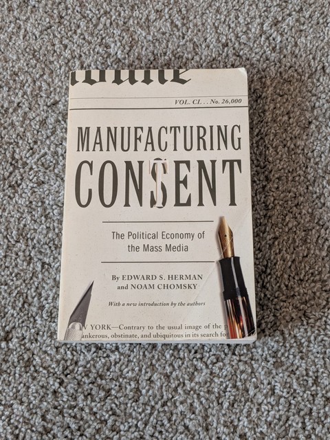 Manufacturing Consent by Edward S. Herman and Noam Chomsky