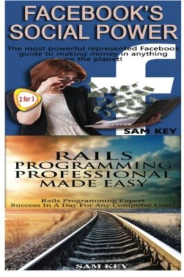Facebook Social Power & Rails Programming Professional Made Easy by Key ...