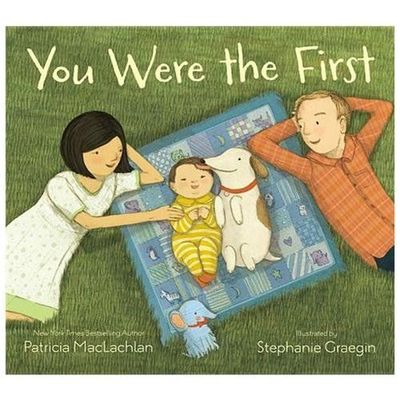 You Were the First by Patricia MacLachlan (2013, Hardcover)