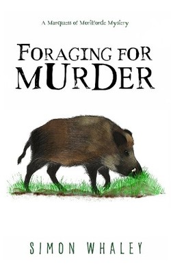 Foraging for Murder: 2 (The Marquess ..., Whaley, Simon