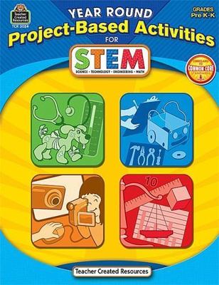 Year Round Project-Based Activities for Stem Prek-K by Kurowski, Kathryn