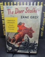The Deer Stalker by Zane Grey (True 1st Ed, 1925 HC/DJ) Harper Bros