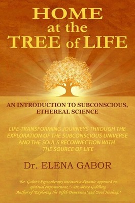 HoMe at the Tree of Life: An Introduction to Subconscious, Ethereal Science by,