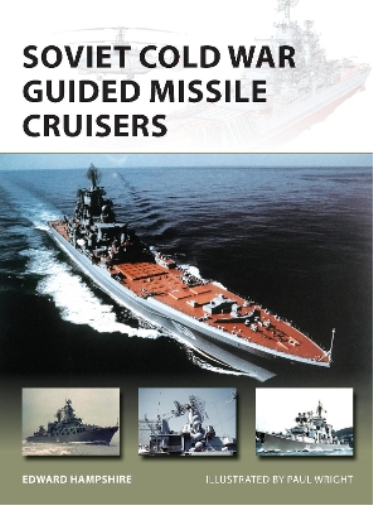 Edward Hampshire Soviet Cold War Guided Missile Cruisers (Tascabile)