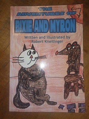 The Adventurest of Bixie & Myron - Robert Kneitinger Vintage Book
