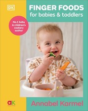Finger Foods for Babies and Toddlers: Baby Led Weaning for Baby and Toddler by A