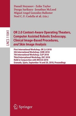 OR 2.0 Context-Aware Operating Theaters, Computer Assisted Robotic Endoscopy, Cl
