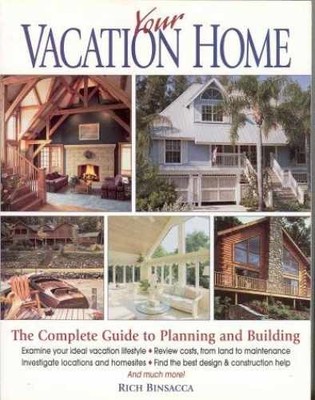 Your Vacation Home: The Complete - Paperback, by Binsacca Rich - Acceptable r