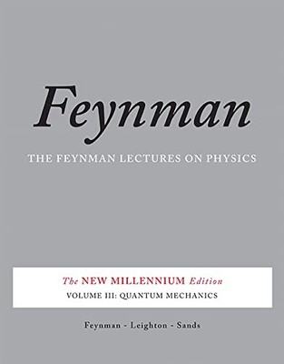 Feynman Lectures on Physics, Vol. III: The New Millennium Edition... by Leighton