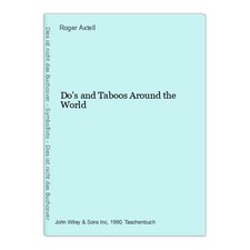 Do's and Taboos Around the World Axtell, Roger