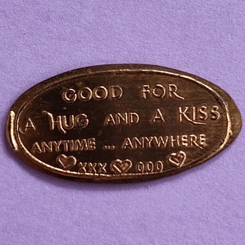 GOOD FOR A HUG AND A KISS Anytime Anywhere XXX OOO Hearts Elongated 1954 Penny