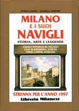 Milano e i suoi Navigli - Marilea Somarè, Attilia Lanza (Libreria milanese)