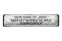 Blechschild Spruch 46X10 Cm Mein Name Ist Nein Aber Oft Nennt Schild