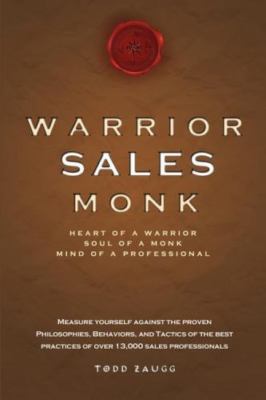 Warrior Sales Monk: Heart Of A Warrior, So- 9781599321523, Todd Zaugg, paperback