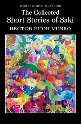 The Collected Short Stories of Saki Wordsworth Classics