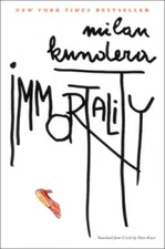 Immortality (Perennial Classics) - Paperback By Kundera, Milan - GOOD