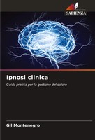 Ipnosi Clinica | Guida Pratica Per La Gestione Del Dolore | Gil Montenegro