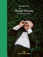 Orlando Gili - Trivial Pursuits The English At Play - Hardback - G245Z