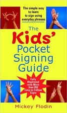 The Kids' Pocket Signing Guide: The Simple Way to Learn to Sign Using...