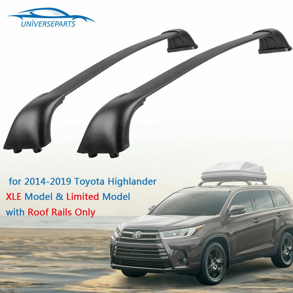 Top Roof Rack Cross Bar for 2014 2019 Toyota Highlander XLE Limited Model New