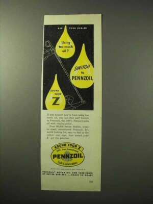 1950 Pennzoil Oil Ad - Using Too Much Oil?
