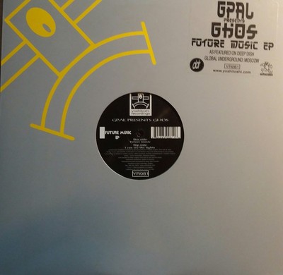 Gpal pres. Ghos  ''Future Music EP'' * Yoshitoshi Recordings    YR081 / 2x12'' 