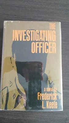 The Investigating Officer by Frederick L Keefe 1966 1st Edition/1st Print SIGNED - Image 1 of 4