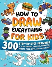 Special Art Learning How to Draw Everything for Kids (Paperback) How to Draw