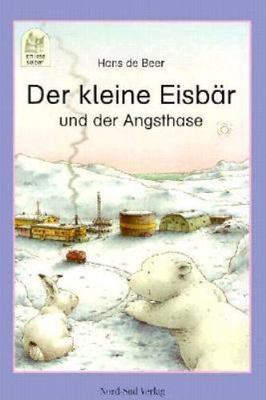 Der Kleine Eisbar Und Der Angsthase/Little Polar Bear and the Brave Little...