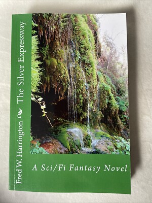 The Silver Expressway: A Sci/Fi Fantasy Novel