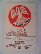 BUVARD PUBLICITAIRE ANCIEN / RUGBY VETEMENTS MARSEILLE LE PELICAN