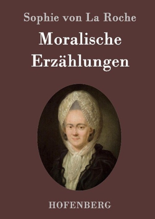 Thumbnail - Sophie Von La Roche | Moralische Erzählungen | Buch | Deutsch (2015) |